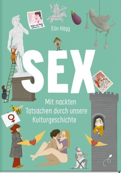 Sex - Mit nackten Tatsachen durch unsere Kulturgeschichte*
