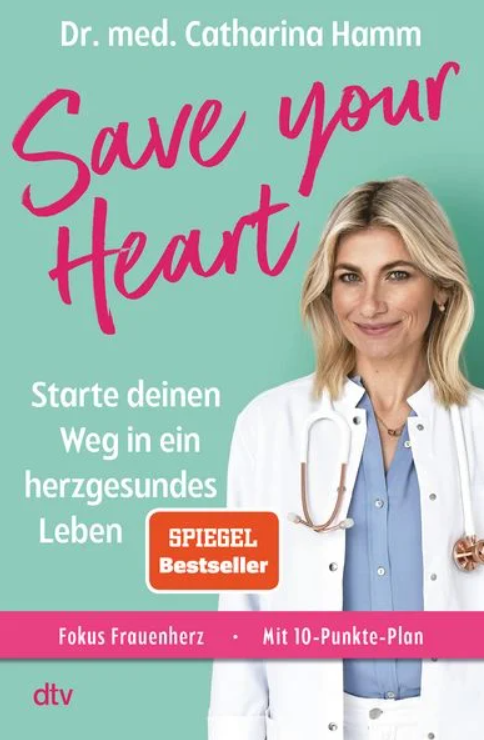 Save your heart - starte deinen Weg in ein herzgesundes Leben *