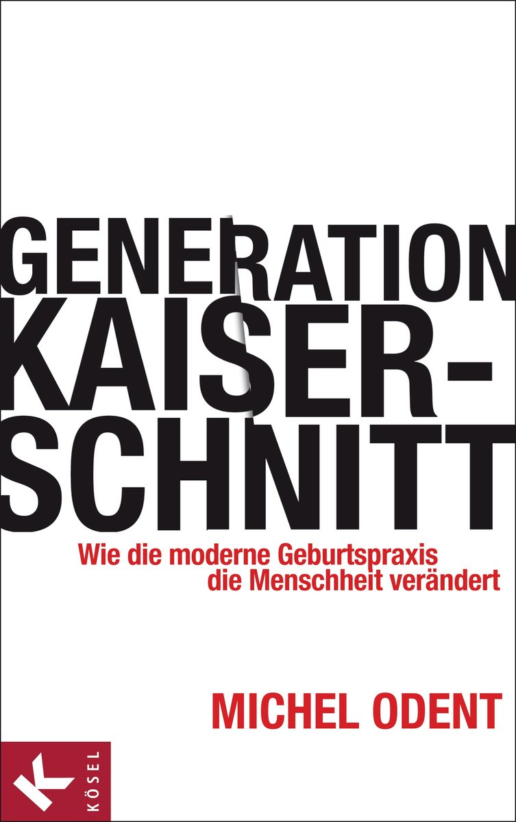 Generation Kaiserschnitt: Wie die moderne Geburtspraxis die Menschheit verändert *